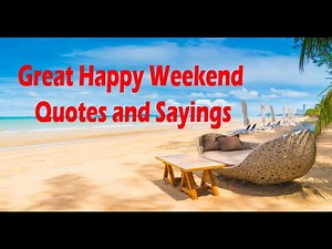 Happy Weekend Quotes and images