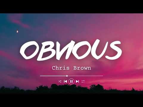 Chris Brown - Obvious (Lyrics)