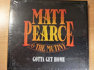 Matt Pearce & The Mutiny - Gotta Get Home