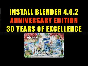 Install Blender 4.0.2 - 30 years anniversary version