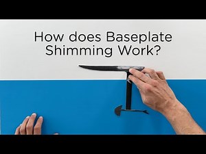 How does Baseplate Shimming Work?