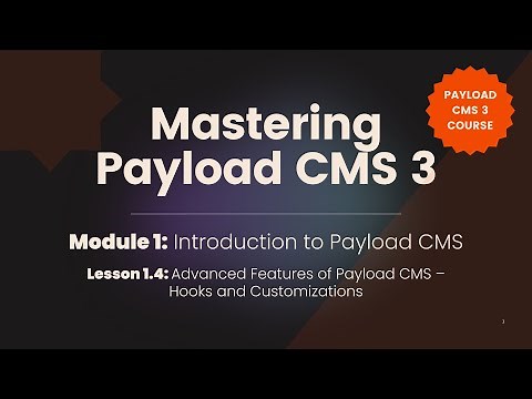 Advanced Features in Payload CMS | Mastering Payload CMS 3 – Lesson 1.4