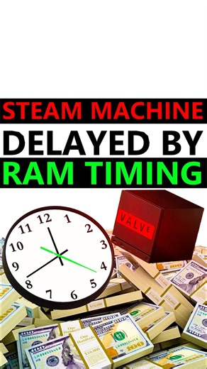 Steam Machine Delayed by RAM P̶r̶i̶c̶i̶n̶g̶ Timing🧠