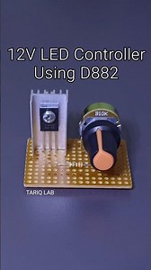 12V LED Controller Using D882 Transistor
