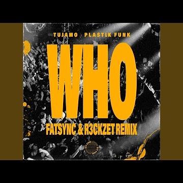 WHO (FatSync & R3Ckzet Remix)
