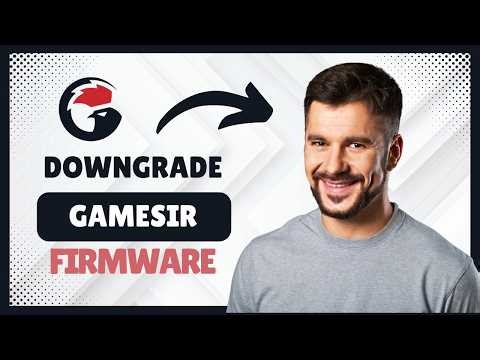 How to Downgrade GameSir Firmware [Step-by-Step Guide]