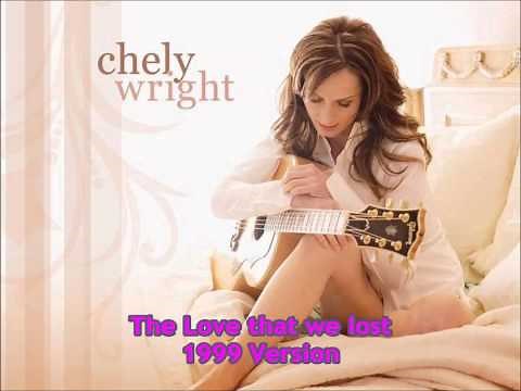 Chely Wright - The Love That We Lost (1999 Version)