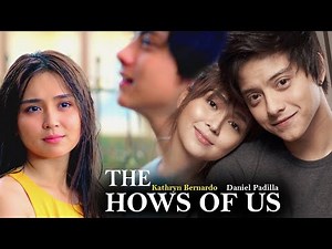 The Hows of Us (2018) Movie | Kathryn Bernardo, Daniel Padilla, Darren Espanto | Review and Facts