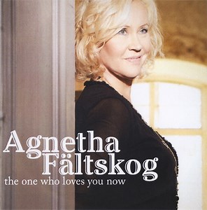 Agnetha Fältskog - The One Who Loves You Now