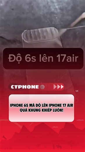 IPHONE 6S MÀ ĐỘ LÊN IPHONE AIR! QUÁ KHỦNG KHIẾP!! #ctphone #iphone6s #iphoneair #congnghe #tiktok