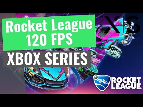 How to Get 120 FPS in Rocket League on XBOX Series X|S