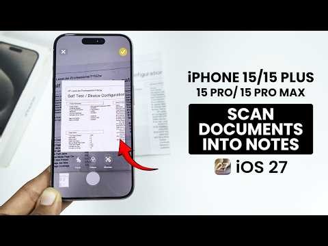 [iOS 27] iPhone 15 / 15 Pro Max: How to Scan Documents into Notes