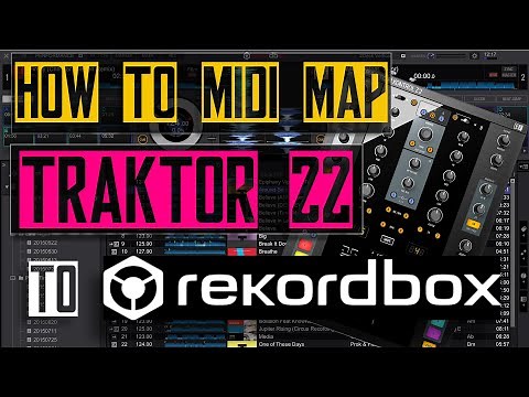 Rekordbox DJ - How To MIDI Map Traktor Kontrol Z2 [2019]