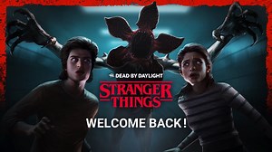 Dead by Daylight | Stranger Things | Welcome Back!