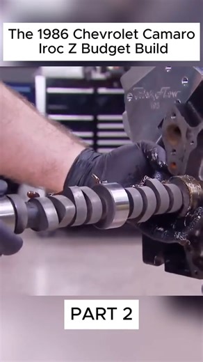 The 1986 Chevrolet Camaro Iroc Z Budget Build | Camshaft Upgrades | Facebook