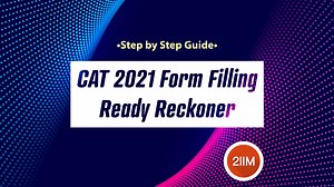 CAT 2021 Form Filling | Ready Reckoner | Step by Step Guide - 2IIM CAT