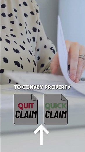 Quick Claim vs Quitclaim.