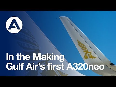 In the making: Gulf Air’s first A320neo