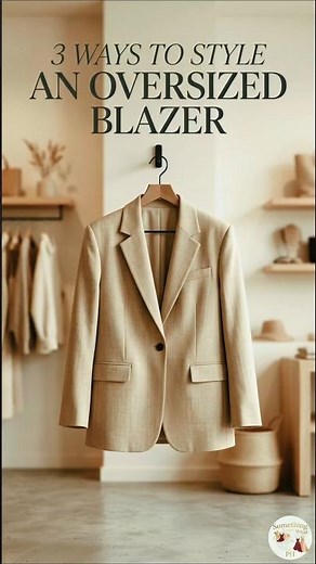 3 Ways to Style an Oversized Blazer | Outfit Ideas
