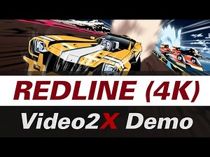 Video2X AI Upscaling Demo: REDLINE (4K)