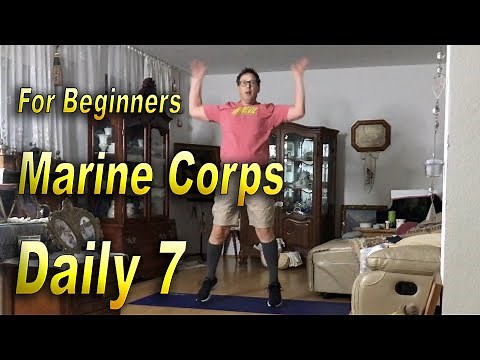 Marine Corps Daily 7 Exercises | For Beginner | For Fat Old Men | For Skinny Guys