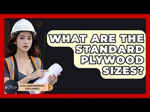 What Are The Standard Plywood Sizes? - Civil Engineering Explained
