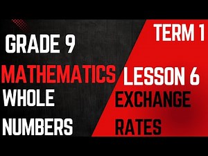 Mathematics Grade 9 Whole Numbers Lesson 6 Exchange Rates Term1 ‪@mathszoneafricanmotives‬