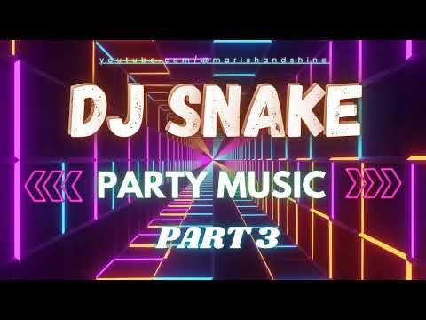 M&S Party Music DJ Snake 2020 Part 3