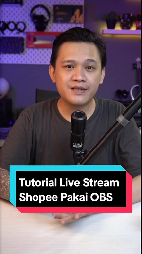 Cara Live Streaming di Shopee dengan OBS: Tutorial Lengkap