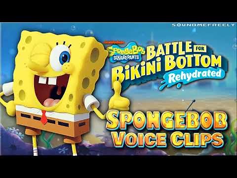 All SpongeBob Voice Clips SpongeBob SquarePants Battle for Bikini Bottom Rehydrated (Tom Kenny)