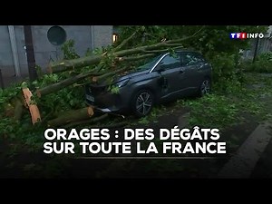 Orages : des dégâts importants sur toute la France, le point sur la situation｜TF1 INFO