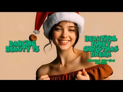 Dancing Beauty 13 | Beautiful Funky Christmas Dream