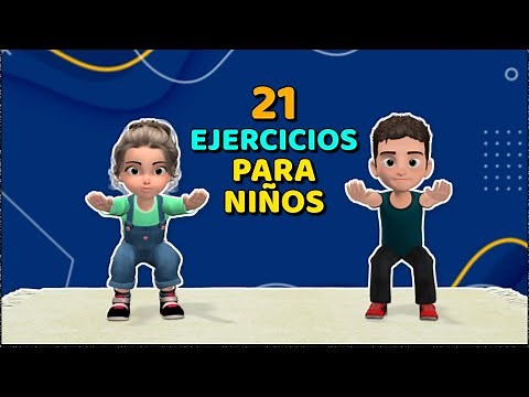 21 EJERCICIOS PARA NIÑOS – ENTRENAMIENTO DE CUERPO COMPLETO