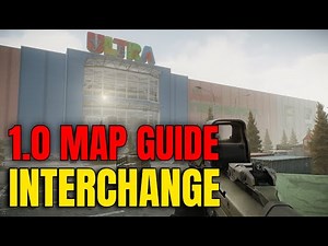 Escape From Tarkov 1.0 Interchange Map Guide 2025 (Loot Routes, Spawns & Extracts, Killa, Expansion)