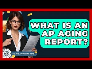 What Is An AP Aging Report? - Tax and Accounting Coach