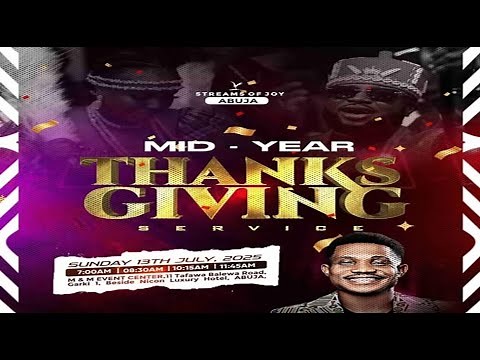 MID-YEAR THANKSGIVING SERVICE || SUNDAY || 13TH JULY 2025