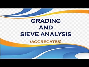 Thermal properties, Grading and Sieve Analysis of aggregates