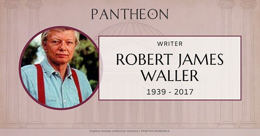 Robert James Waller Biography | Pantheon
