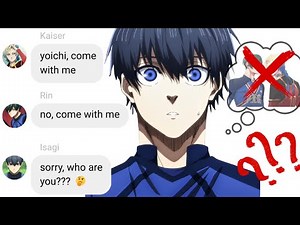 If Isagi Forgot Rin and Kaiser | Blue Lock Text Story