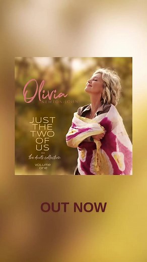 Just The Two Of Us: The Duets Collection - New Album by Olivia Newton-John