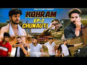 Kohram | Episode 2 : Chunauti | Hindi Web Series | Nanu Culture Tv