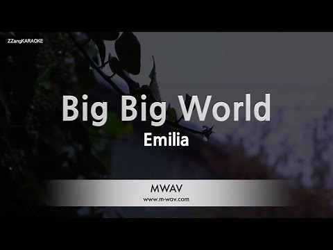 Emilia – Big Big World (Melody) (Karaoke Version)