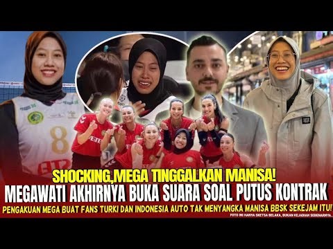 🔥AUTO VIRAL DENGARNYA~Mega Buka Suara!Alasan Sesungguhnya Mundur dari Manisa BBSK,FANS AUTO BUNGKAM!