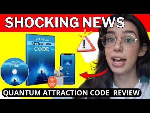 QUANTUM ATTRACTION CODE : Does Quantum Attraction Code Work? Discover the Quantum Code of Abundance!