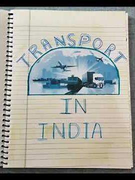 Geography project ideas for class 10 icse ( Transport in India )