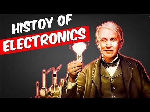 What is Electronics ? History of Electronics.