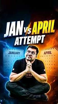 Jan vs April Attempt 😱 Which to Focus On? #jee #jeemains #jeeexam #iit #jee2027 #jeepreparation