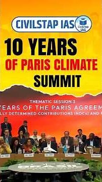10 Years of Paris Climate Summit | Key Highlights Explained | Civilstap