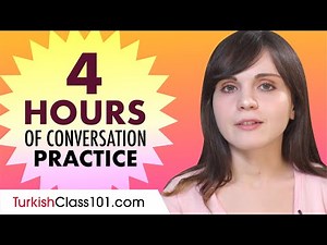 4 Hours of Turkish Conversation Practice - Improve Speaking Skills