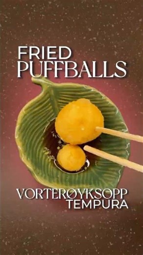 Crispy Puffballs! Foraged Tempura, Ramps